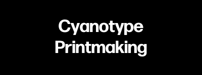 Cyanotype Printmaking