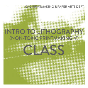 Intro to Lithography (Non-Toxic Printmaking V)