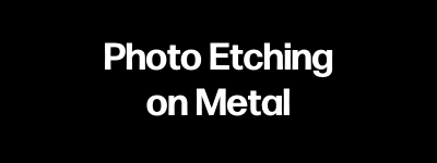 Photo Etching on Metal